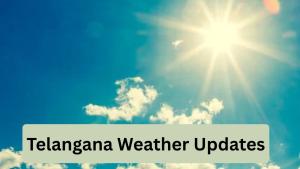 Telangana Weather Updates