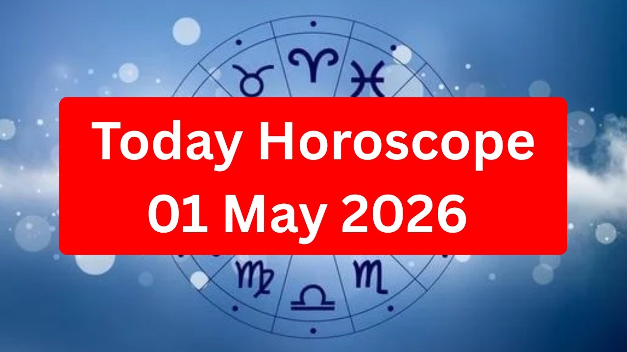Today Horoscope 01 May 2026