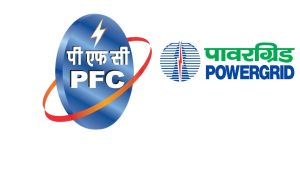 పవర్ ఫైనాన్స్ కార్పొరేషన్ (PFC) మరియు పవర్ గ్రిడ్ కార్పొరేషన్ ఆఫ్ ఇండియా (PGCIL).
