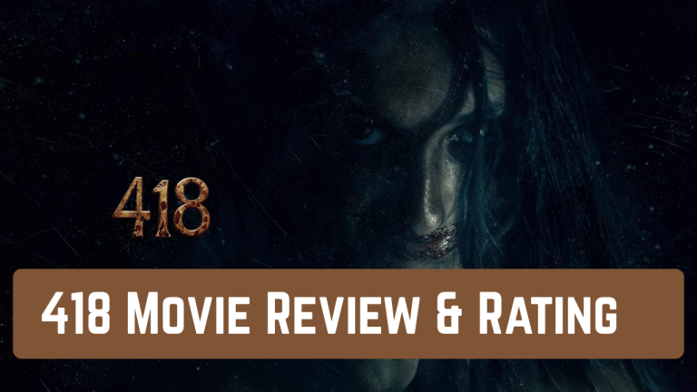 418 Movie Review And Rating